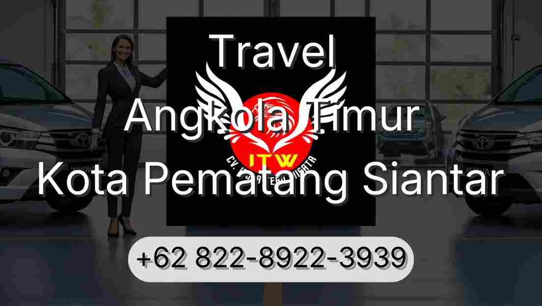 Travel Angkola Timur Kota Pematang Siantar