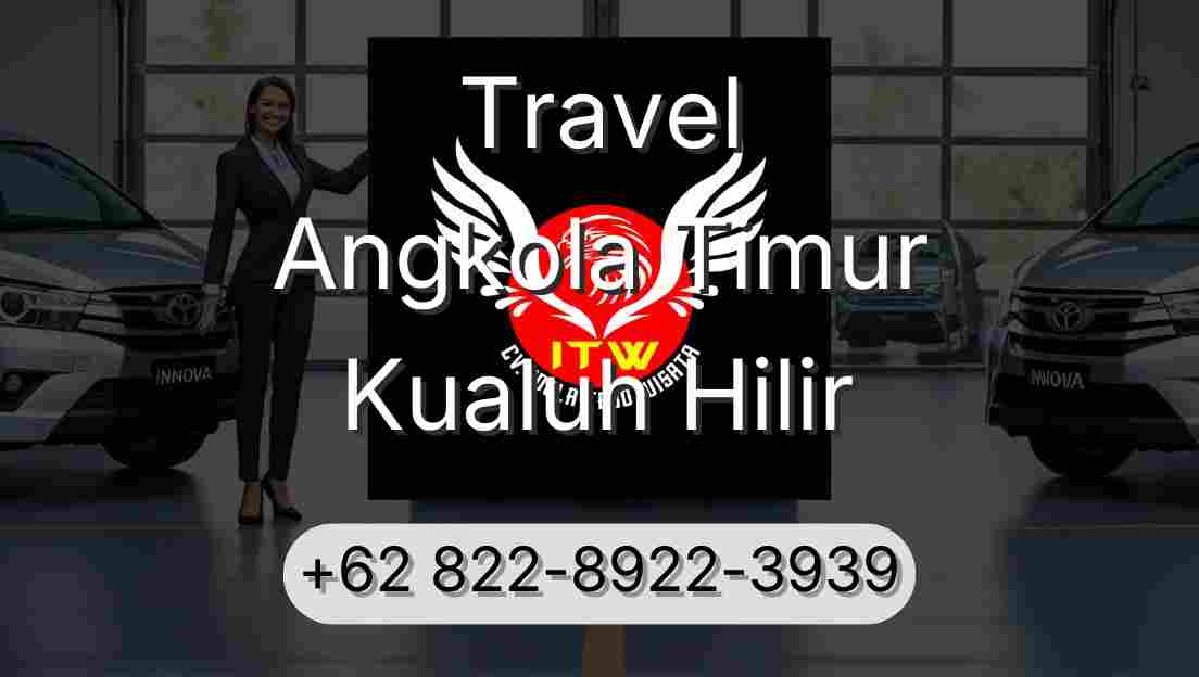 Travel Angkola Timur Kualuh Hilir