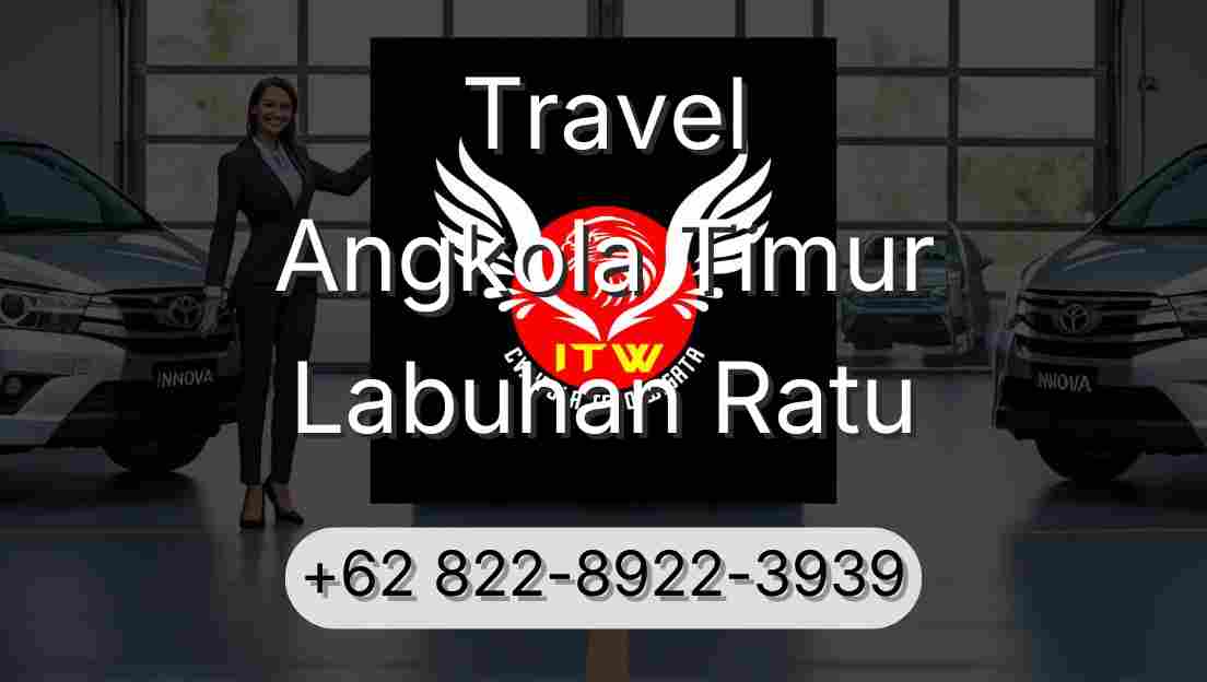 Travel Angkola Timur Labuhan Ratu