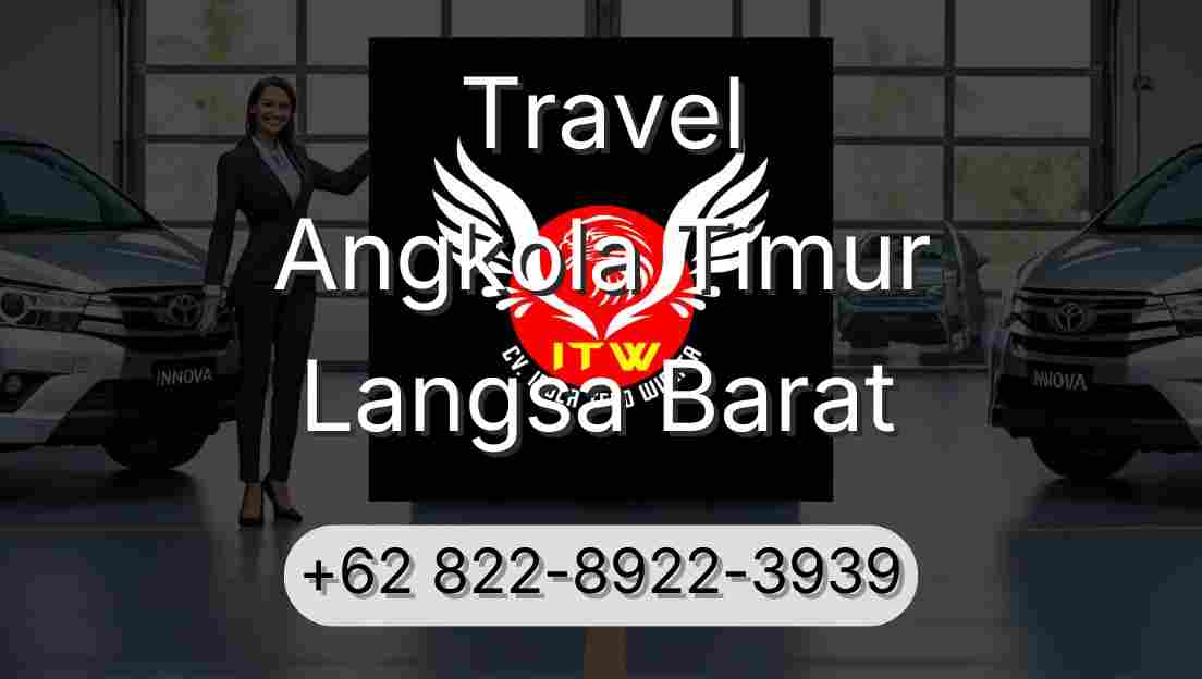 Travel Angkola Timur Langsa Barat