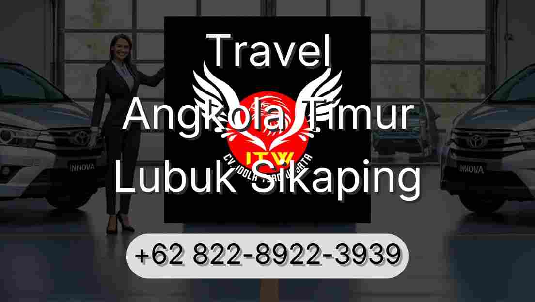 Travel Angkola Timur Lubuk Sikaping