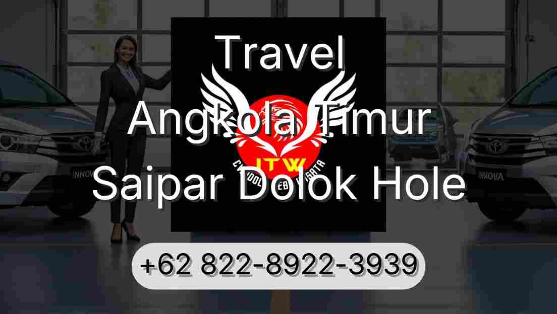 Travel Angkola Timur Saipar Dolok Hole