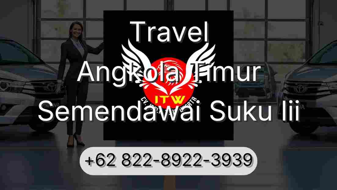 Travel Angkola Timur Semendawai Suku Iii