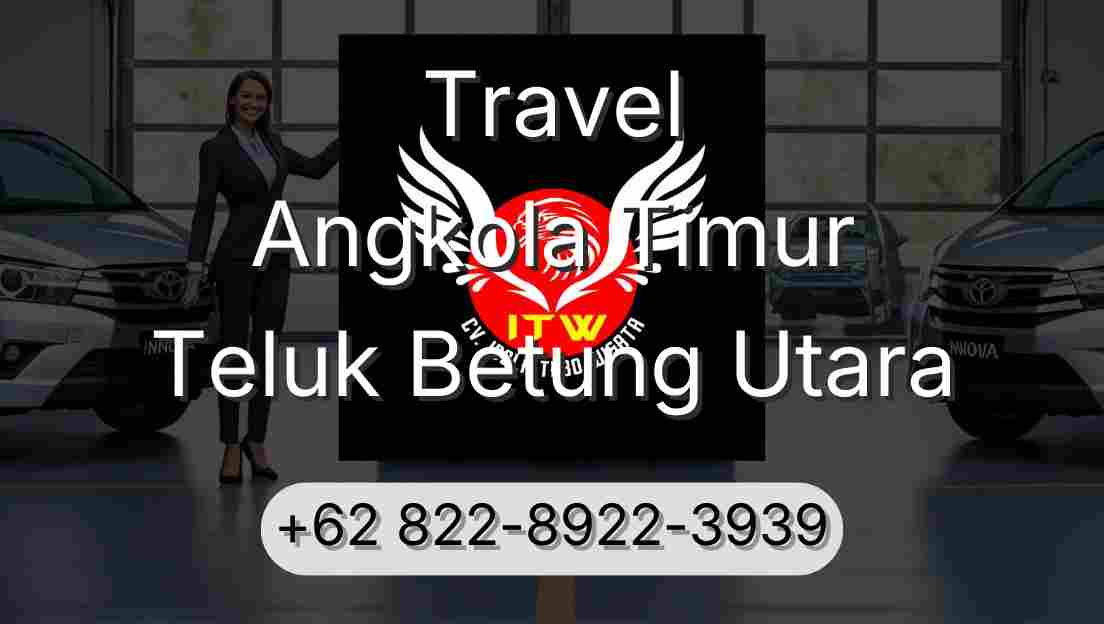 Travel Angkola Timur Teluk Betung Utara