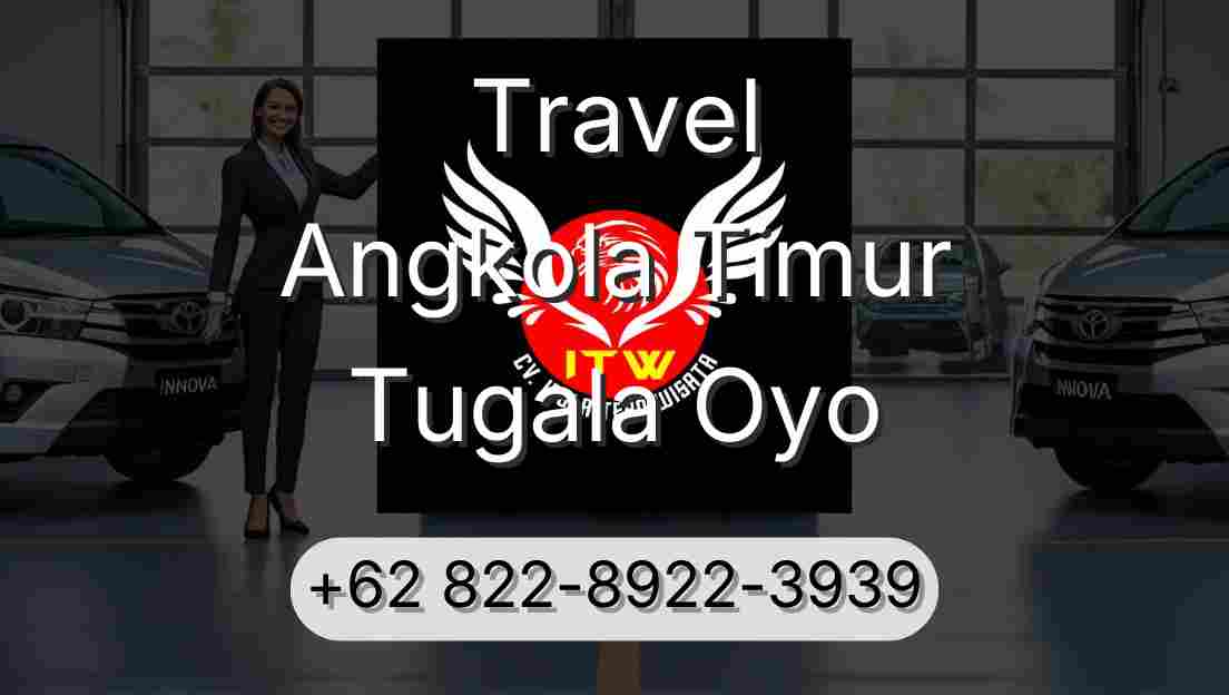 Travel Angkola Timur Tugala Oyo