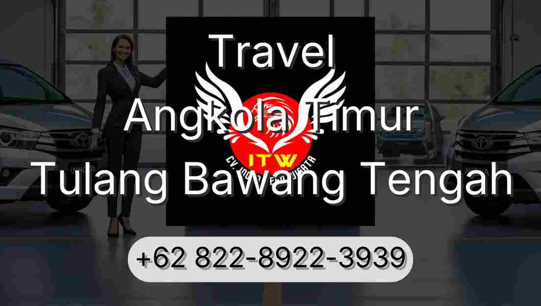 Travel Angkola Timur Tulang Bawang Tengah