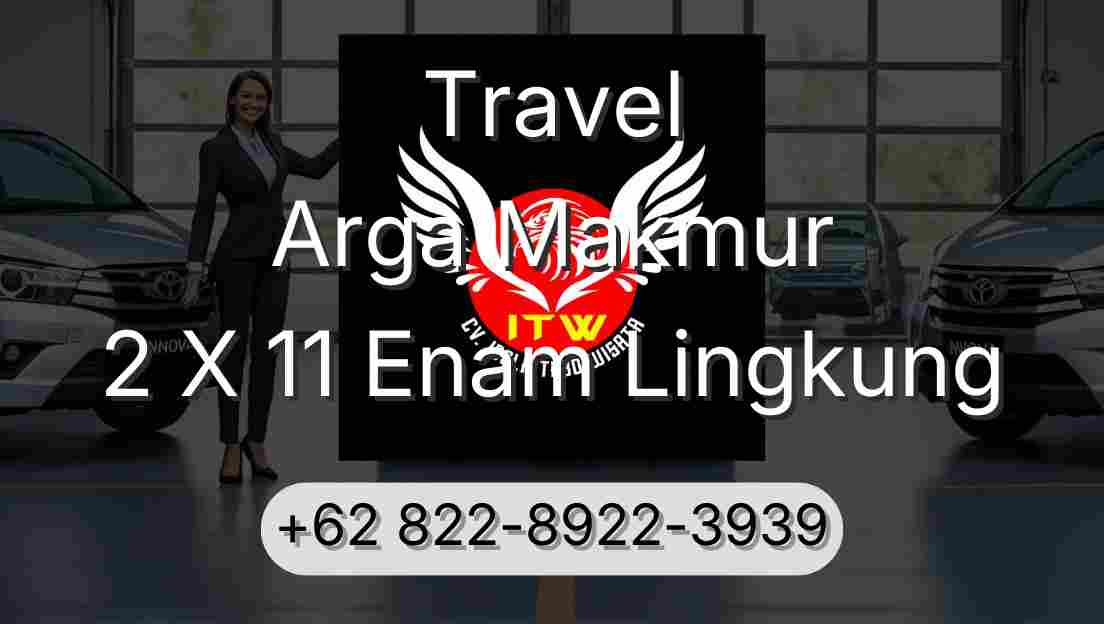 Travel Arga Makmur 2 X 11 Enam Lingkung