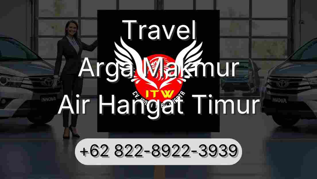 Travel Arga Makmur Air Hangat Timur