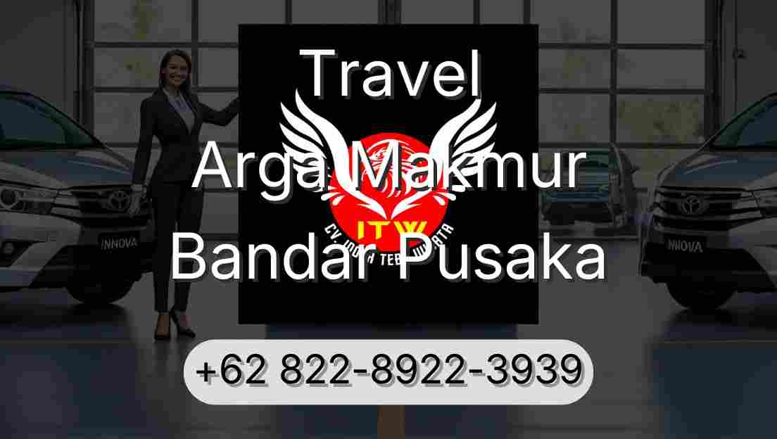 Travel Arga Makmur Bandar Pusaka