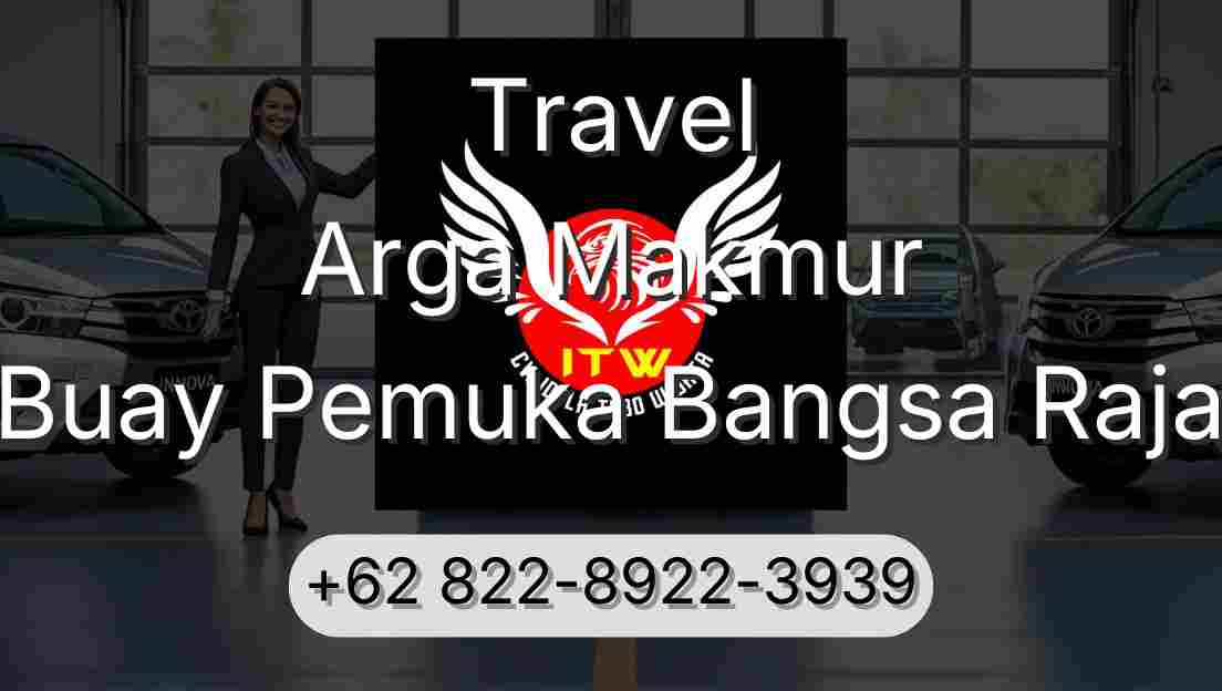 Travel Arga Makmur Buay Pemuka Bangsa Raja