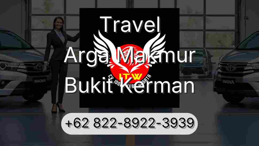 Travel Arga Makmur Bukit Kerman