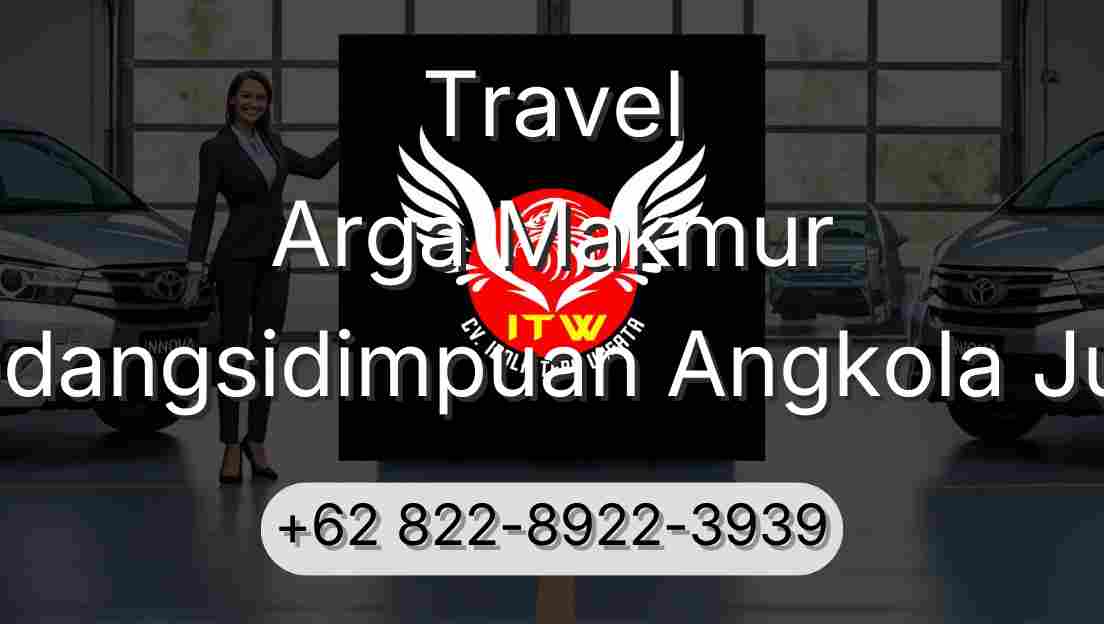 Travel Arga Makmur Padangsidimpuan Angkola Julu