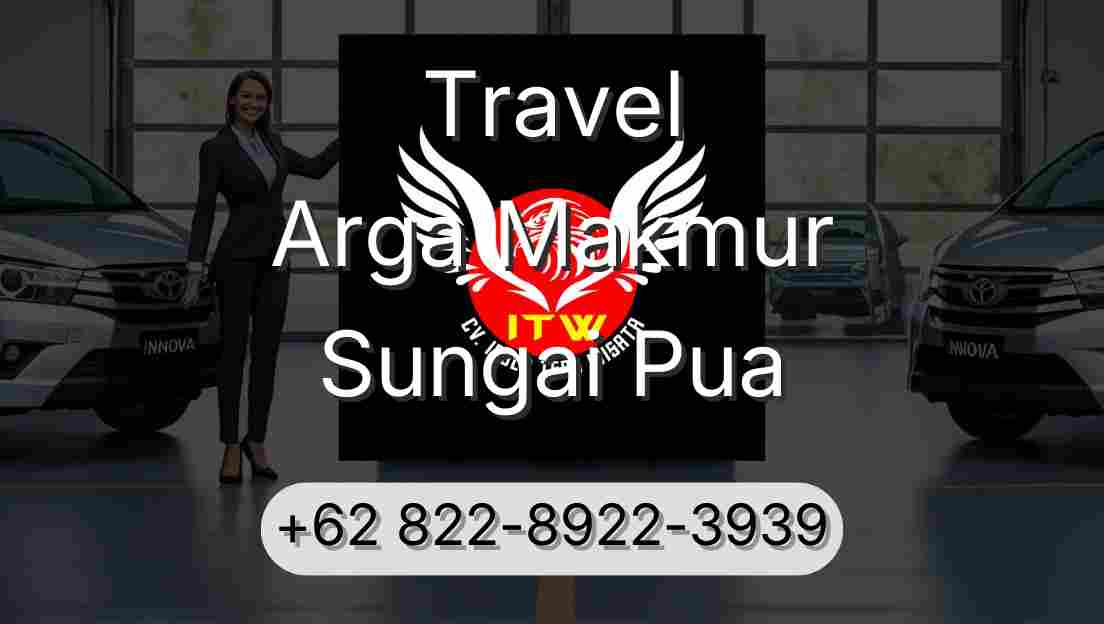 Travel Arga Makmur Sungai Pua