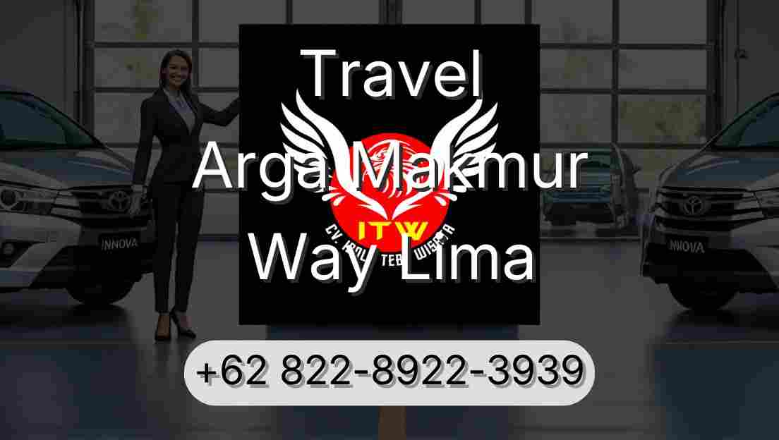Travel Arga Makmur Way Lima