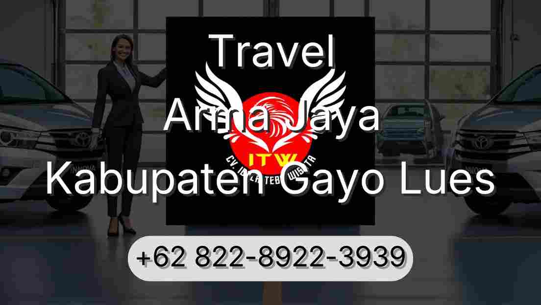 Travel Arma Jaya Kabupaten Gayo Lues