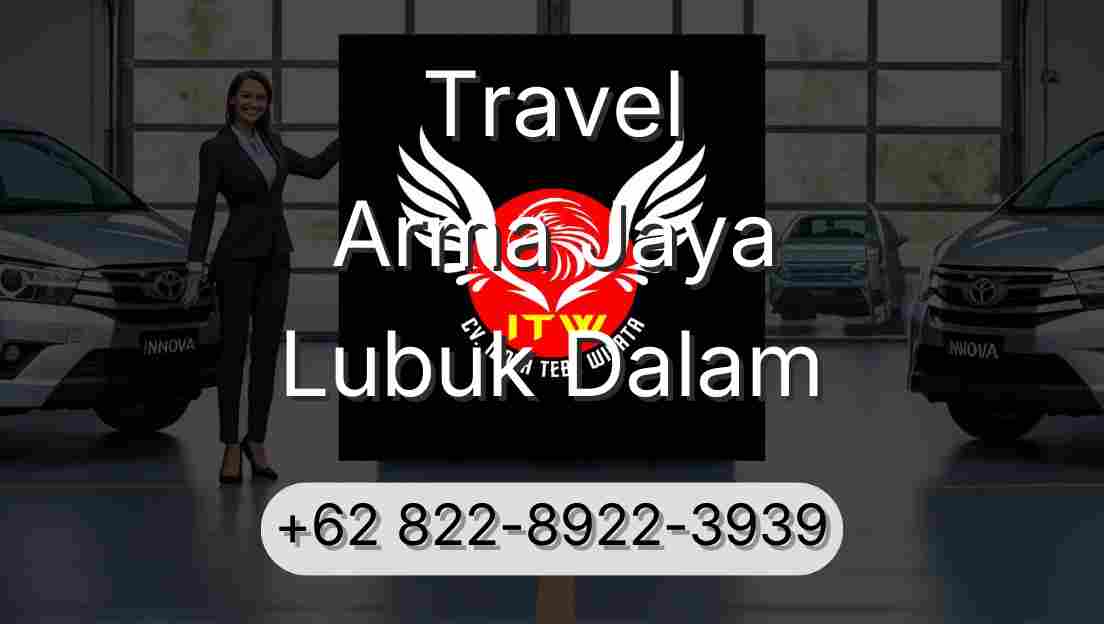 Travel Arma Jaya Lubuk Dalam