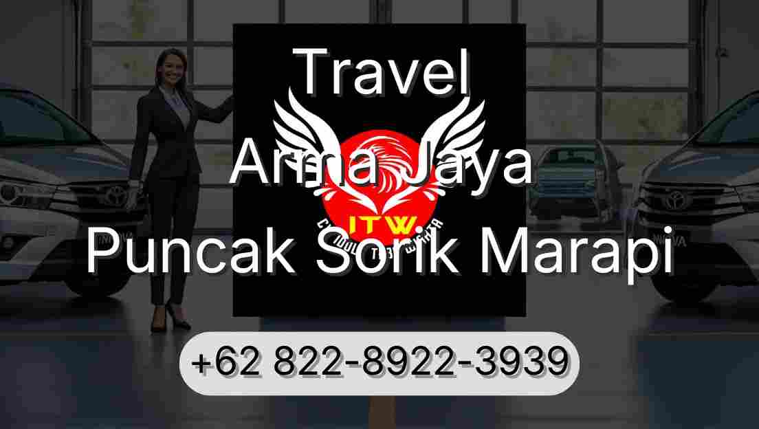 Travel Arma Jaya Puncak Sorik Marapi