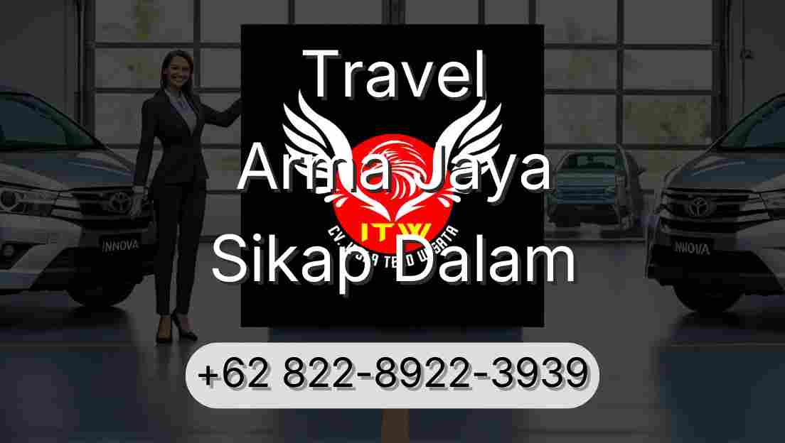 Travel Arma Jaya Sikap Dalam