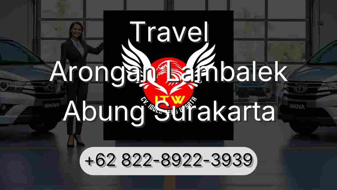 Travel Arongan Lambalek Abung Surakarta