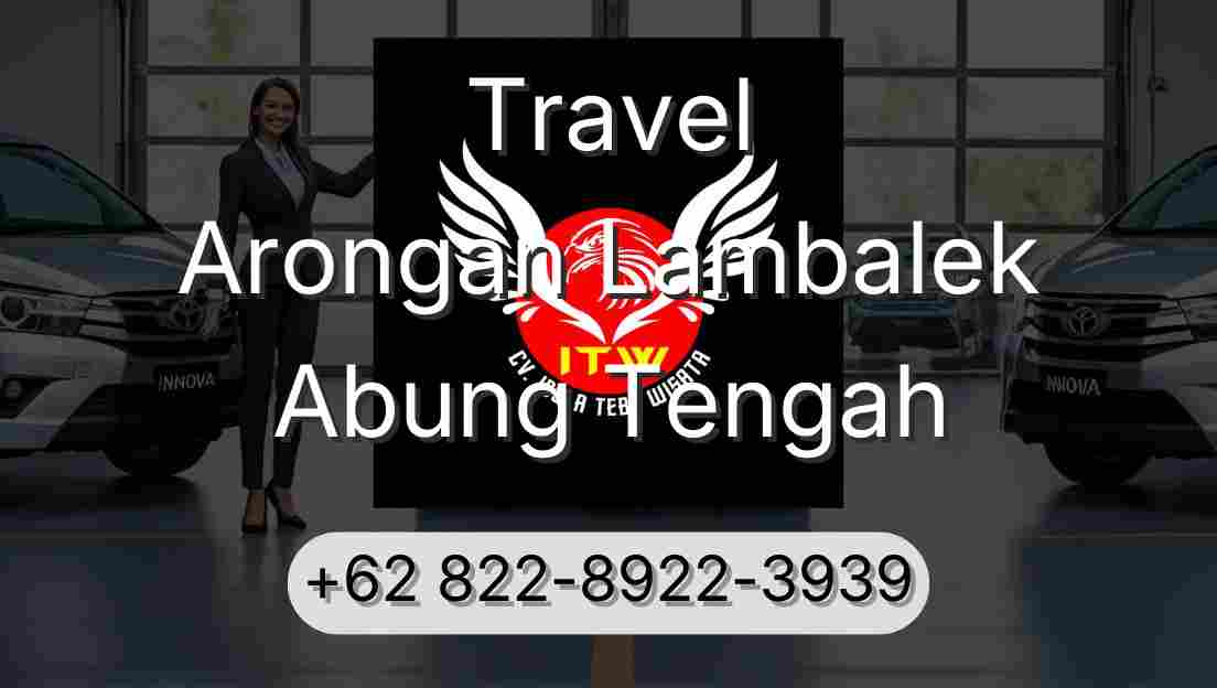 Travel Arongan Lambalek Abung Tengah