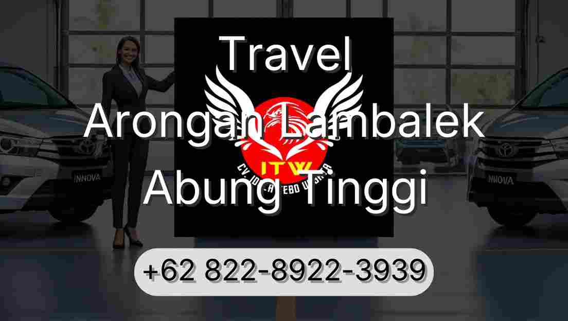 Travel Arongan Lambalek Abung Tinggi