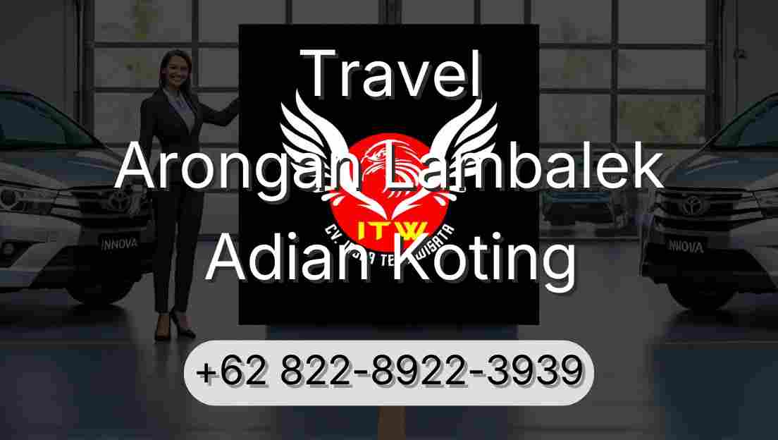 Travel Arongan Lambalek Adian Koting