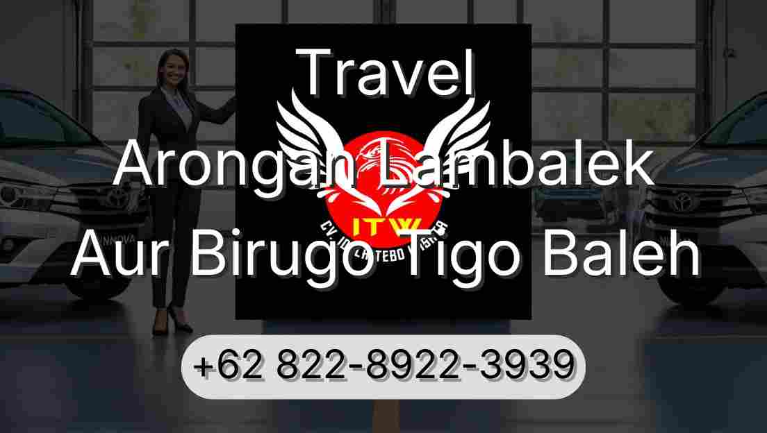 Travel Arongan Lambalek Aur Birugo Tigo Baleh