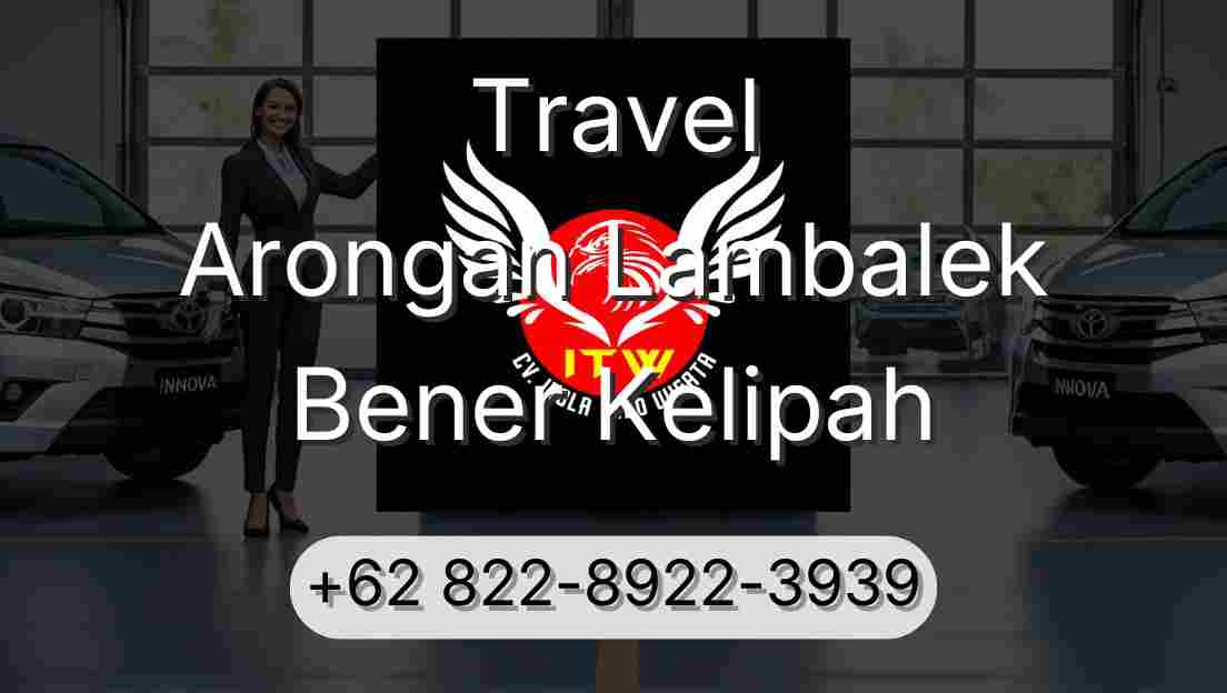 Travel Arongan Lambalek Bener Kelipah