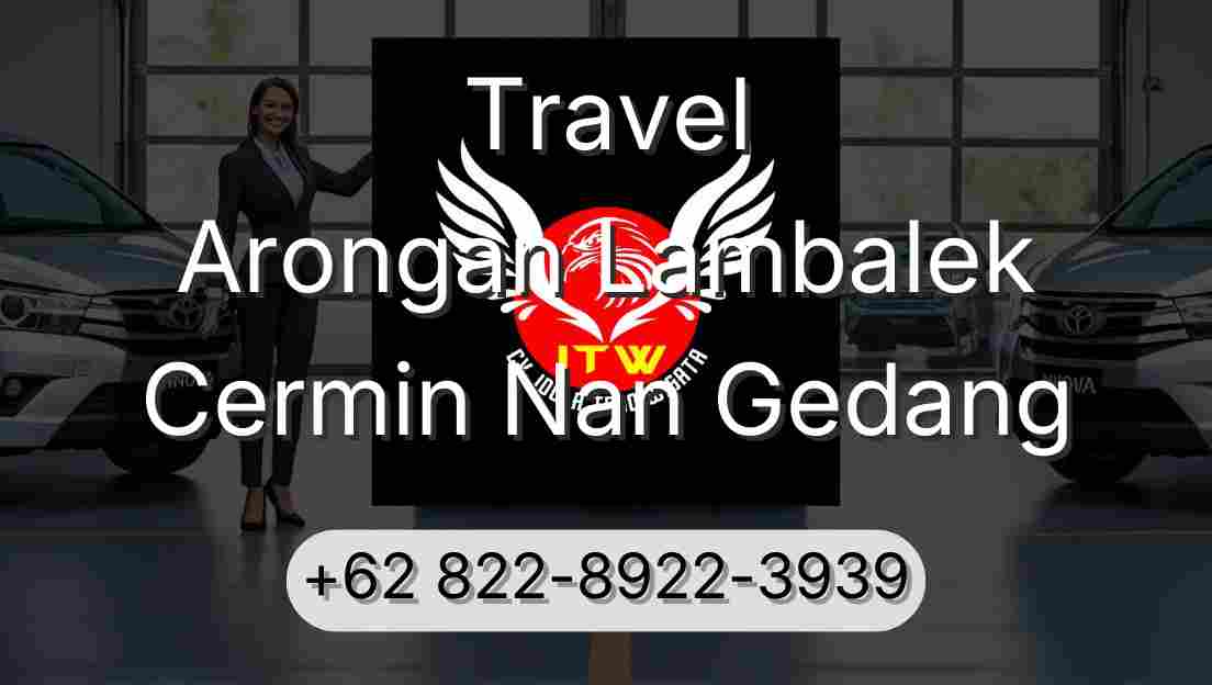Travel Arongan Lambalek Cermin Nan Gedang