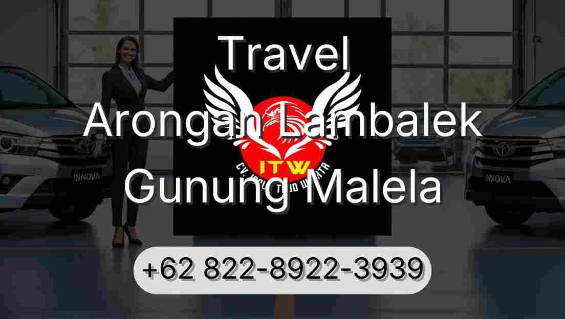 Travel Arongan Lambalek Gunung Malela