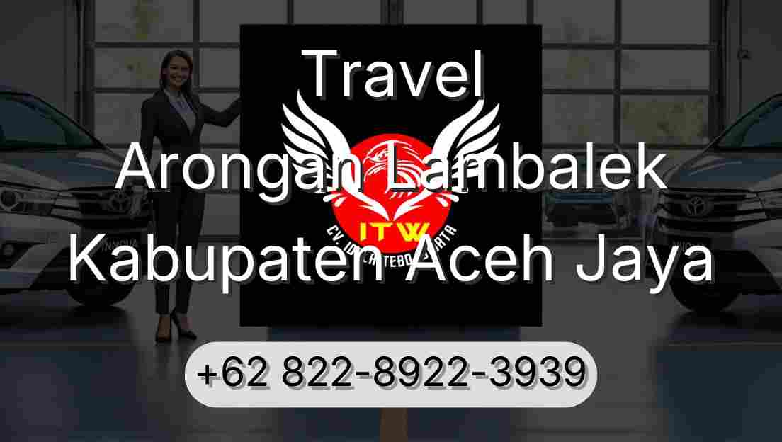 Travel Arongan Lambalek Kabupaten Aceh Jaya