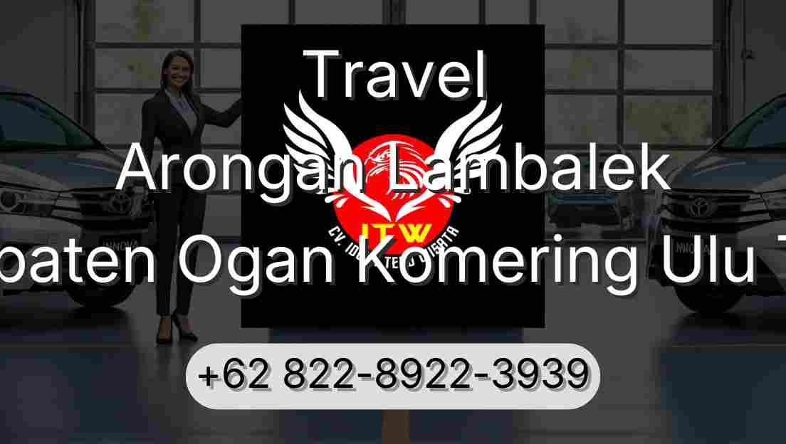 Travel Arongan Lambalek Kabupaten Ogan Komering Ulu Timur