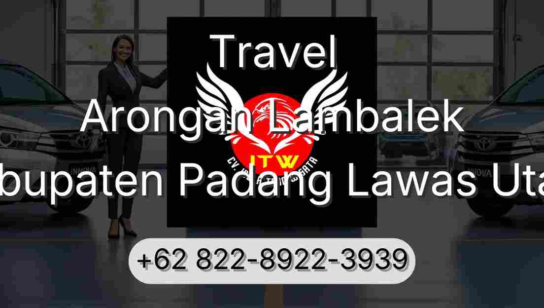 Travel Arongan Lambalek Kabupaten Padang Lawas Utara