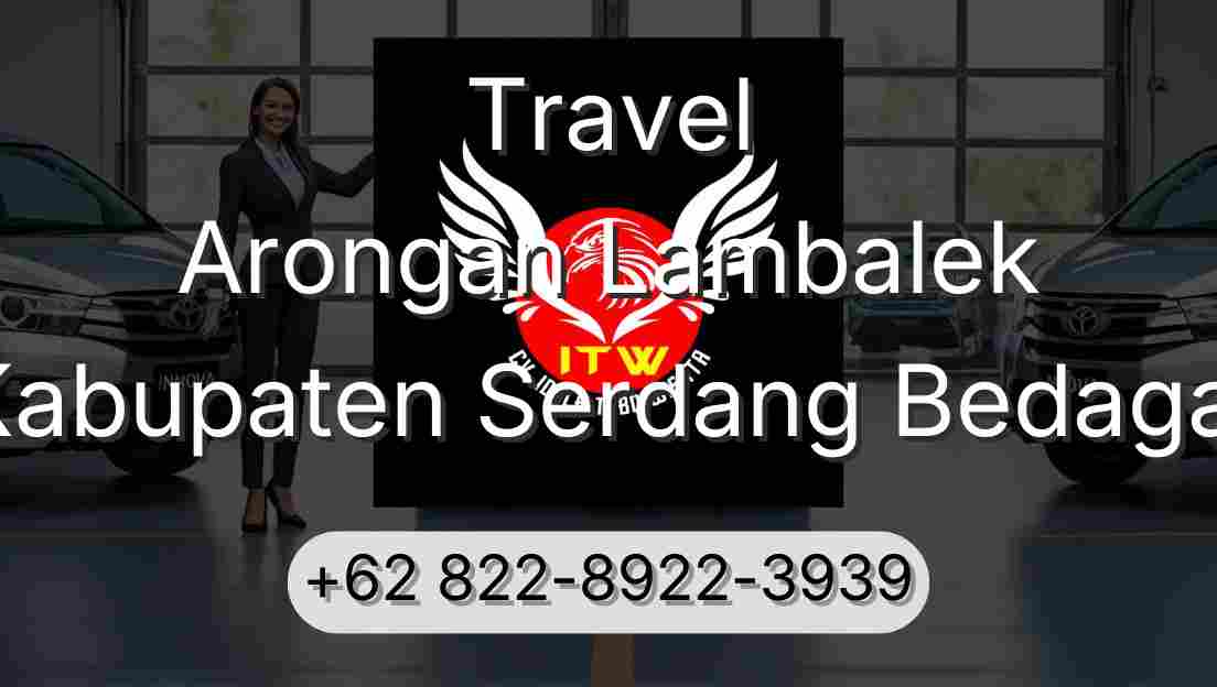 Travel Arongan Lambalek Kabupaten Serdang Bedagai