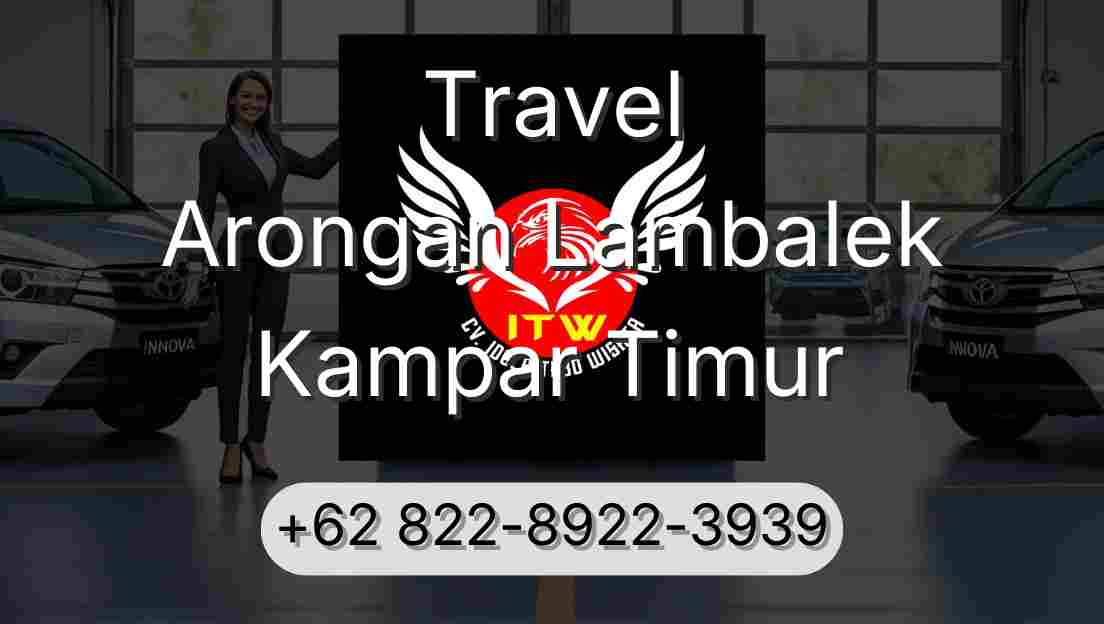 Travel Arongan Lambalek Kampar Timur