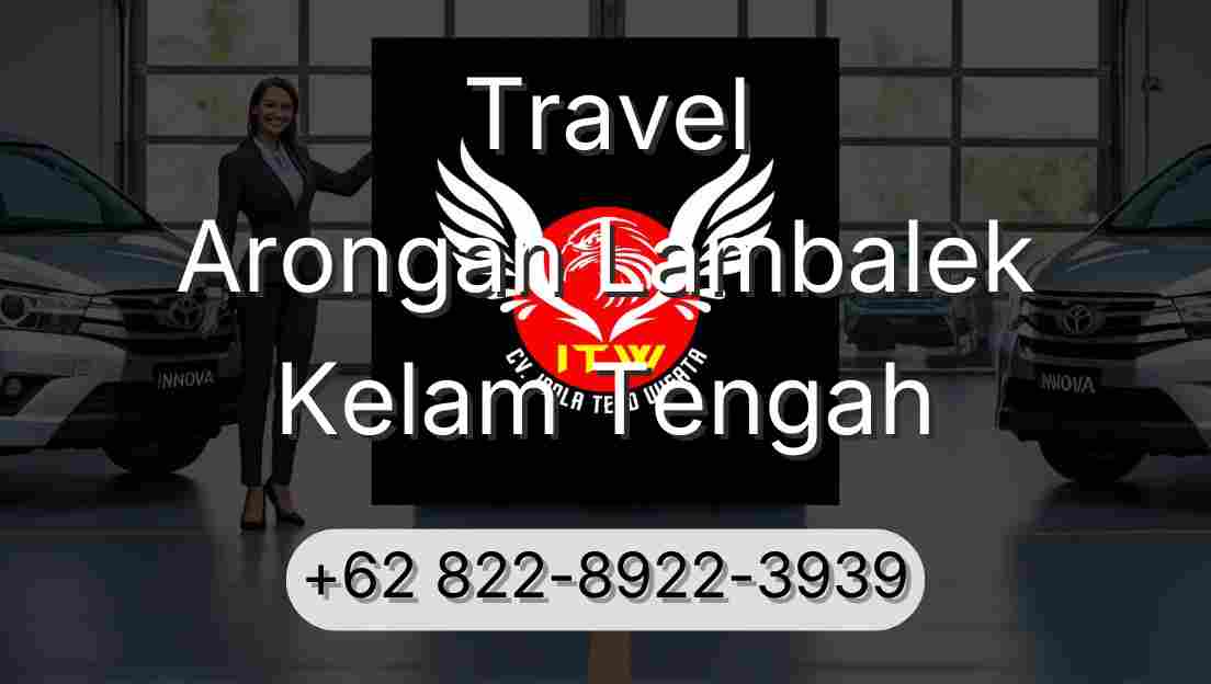 Travel Arongan Lambalek Kelam Tengah