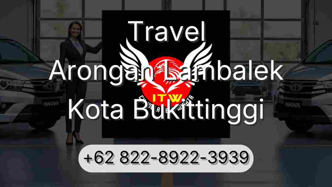 Travel Arongan Lambalek Kota Bukittinggi