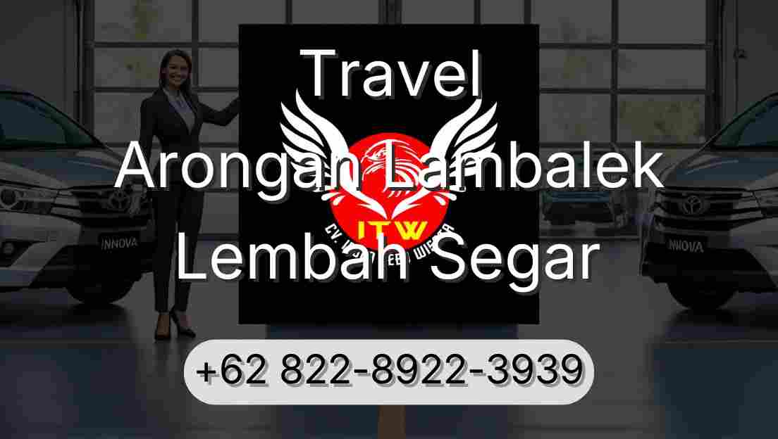 Travel Arongan Lambalek Lembah Segar