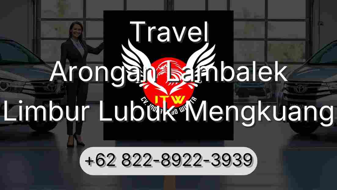 Travel Arongan Lambalek Limbur Lubuk Mengkuang