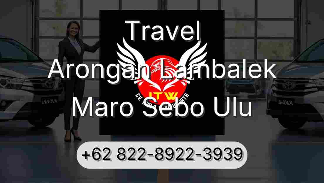 Travel Arongan Lambalek Maro Sebo Ulu