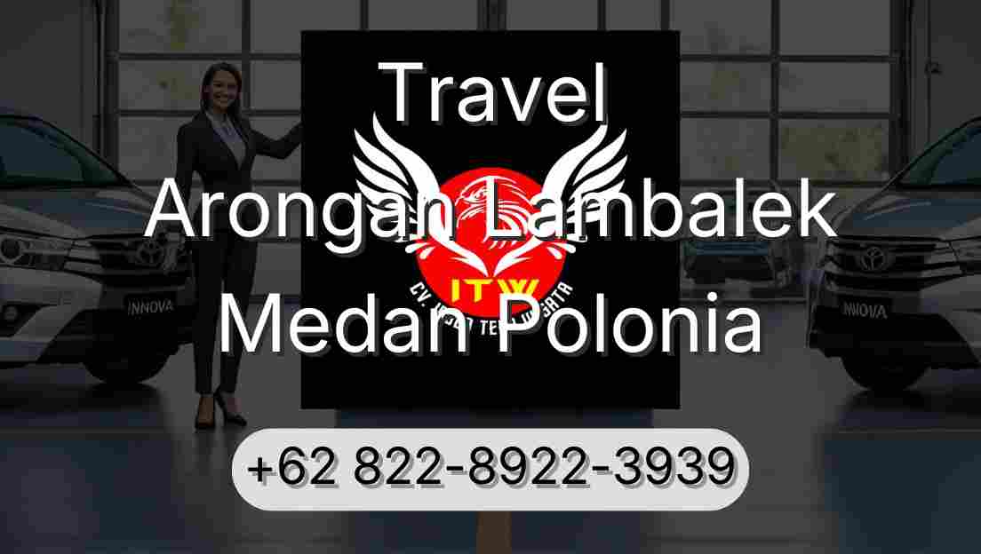 Travel Arongan Lambalek Medan Polonia