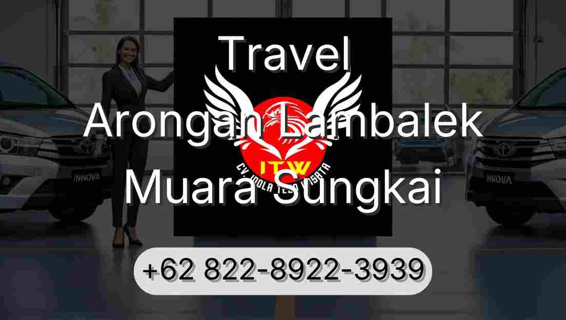 Travel Arongan Lambalek Muara Sungkai