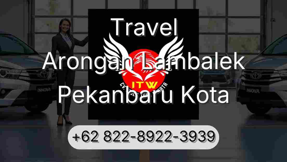 Travel Arongan Lambalek Pekanbaru Kota