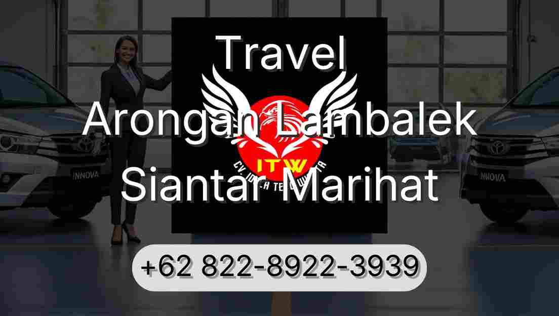Travel Arongan Lambalek Siantar Marihat