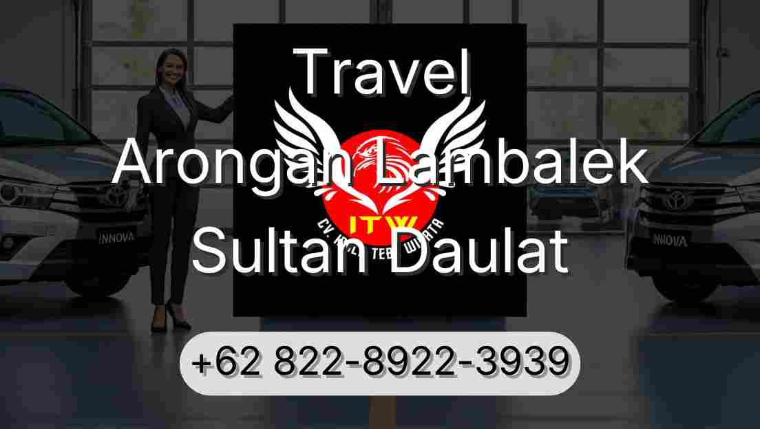 Travel Arongan Lambalek Sultan Daulat