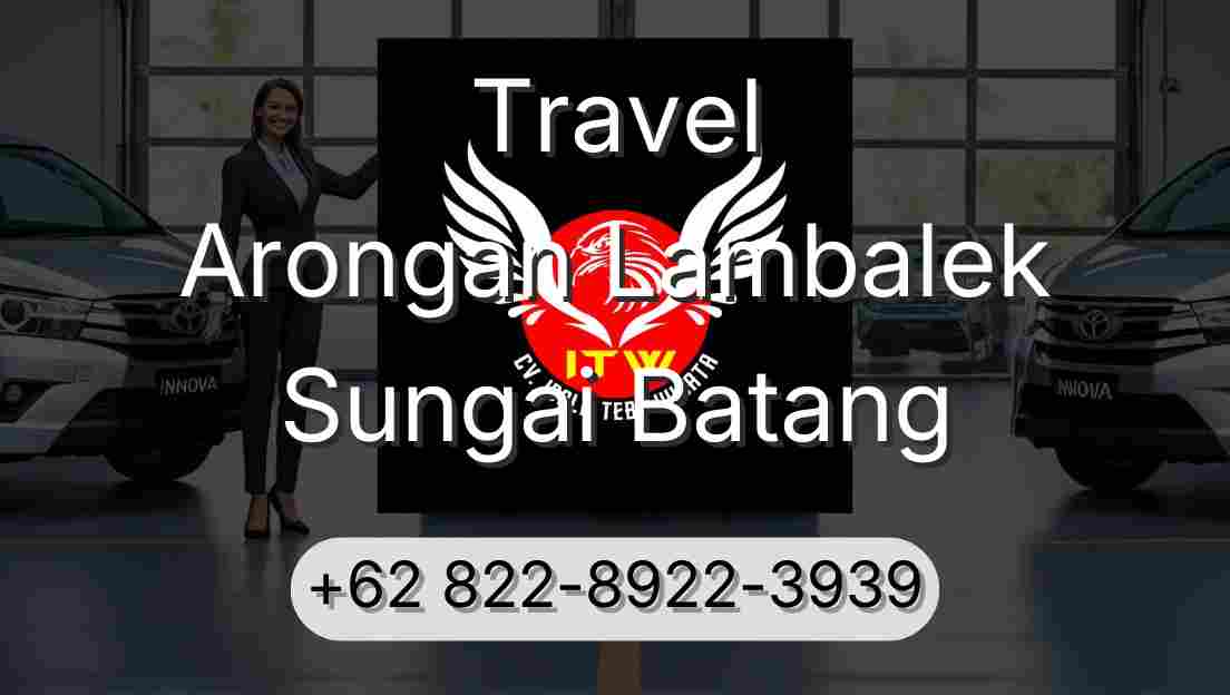 Travel Arongan Lambalek Sungai Batang