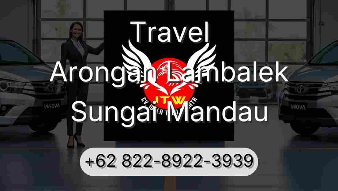 Travel Arongan Lambalek Sungai Mandau