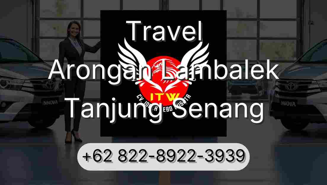 Travel Arongan Lambalek Tanjung Senang