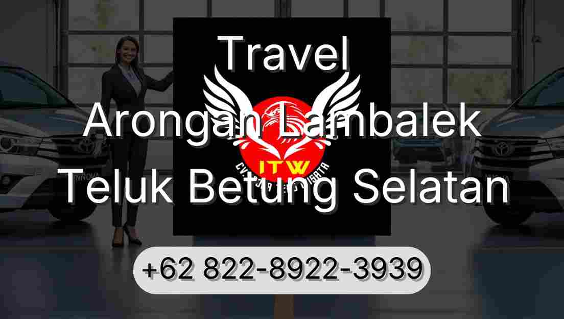 Travel Arongan Lambalek Teluk Betung Selatan