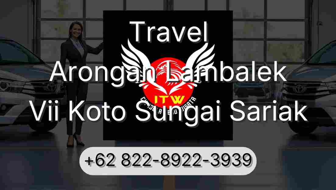 Travel Arongan Lambalek Vii Koto Sungai Sariak